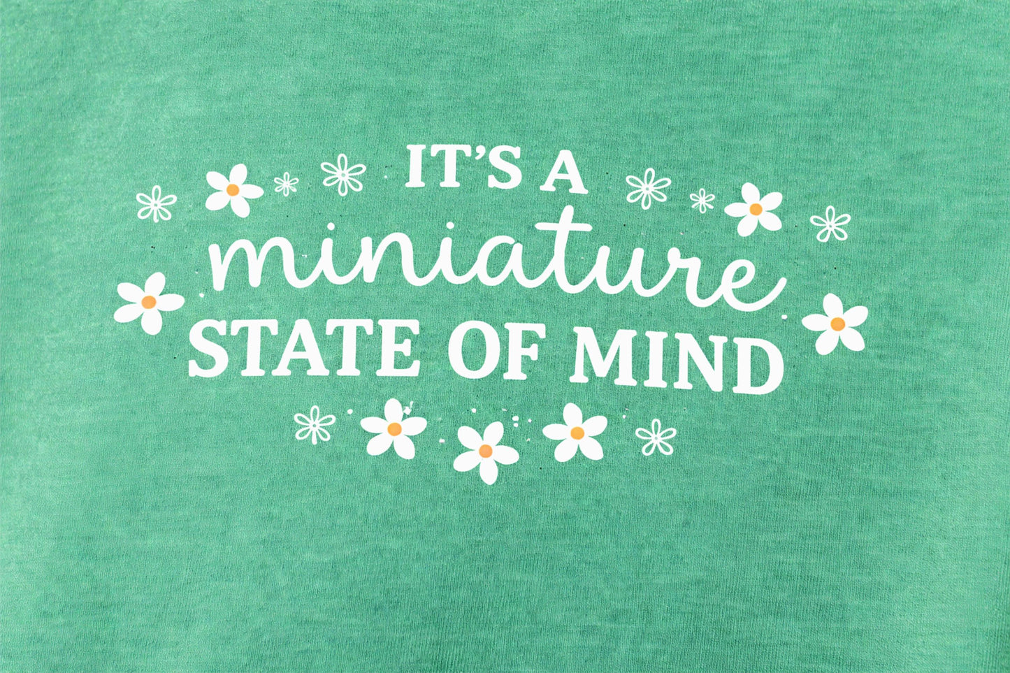 Dollhouse Miniaturist T-Shirt "It's A Miniature State of Mind"